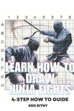 Learn How To Draw Ninja Fights af Keo Rithy
