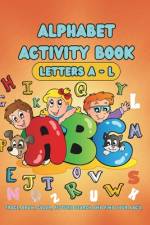 Alphabet Activity Book (Letters A - L) af Clara Donis-Girma