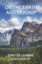 On the Earth and Beyond af Zeno de la Mare Stachowicz