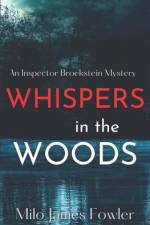 Whispers in the Woods af Milo James Fowler
