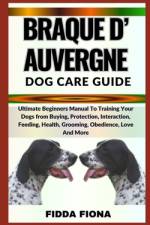 Braque d'Auvergne Dog Care Guide af Fidda Fiona