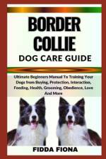 Border Collie Dog Care Guide af Fidda Fiona