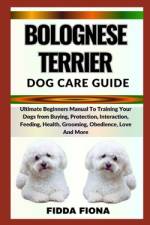 Bolognese Terrier Dog Care Guide af Fidda Fiona