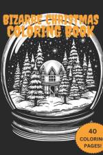 Bizarre Christmas Coloring Book af Kristine Glenz