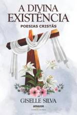 A Divina Existência af Giselle Silva