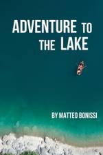 Adventure to the lake af Matteo Bonissi