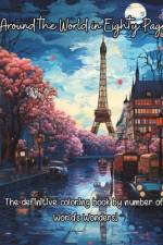 Around the World in Eighty Pages - The definitive coloring book by number of World's Wonders! af Erick Acuna