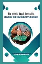The Mobile Repair Specialist af Emerson Reagan