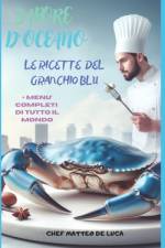 Sapore d'Oceano - Il Ricettario del Granchio Blu af Matteo de Luca