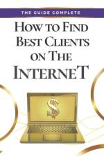 How to Find Best Clients on the Internet af Matheus Martins Soares