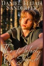 The Melody Of Sound af Daniel Elijah Sanderfer