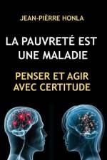La Pauvreté Est Une Maladie af Jean-PiÃ¨rre Honla