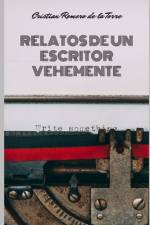 Relatos de un escritor vehemente. af Cristian Romero de la Torre
