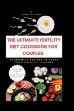 The Ultimate Fertility Diet Cookbook for Couples af Stephaine B Harvey