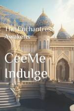 The Enchantress Awakens af Ceeme Indulge