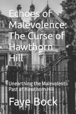 Echoes of Malevolence af Faye Bock
