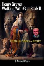Henry Gruver - Walking With God Book II af Michael H Yeager