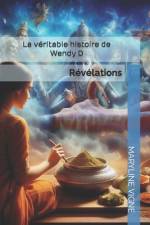 La véritable histoire de Wendy D af Maryline Vigne