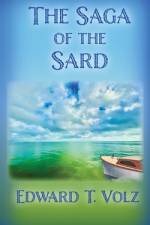 The Saga of The SARD af Edward T Volz
