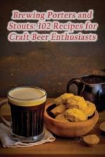Brewing Porters and Stouts af Culinary Crossroads Mori
