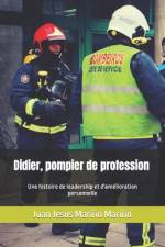 Didier, pompier de profession af Juan Jesus MariÃ±o MariÃ±o