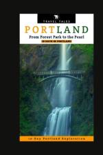 10 Days in Portland af Travel Tales