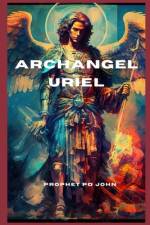 Archangel Uriel af Prophet Pd John