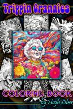Trippin Grannies af Hugh Liber