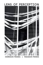 Lens of Perception af Madison Franks