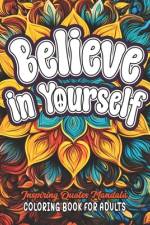 Believe in Yourself Quotes Coloring Book