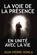 La Voie de la Présence af Jean-PiÃ¨rre Honla