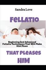 Fellatio That Pleases Him af Sandra Love