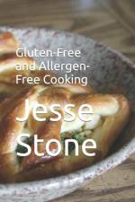 Gluten-Free and Allergen-Free Cooking af Jesse Stone