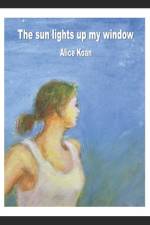 The sun lights up my window af Alice Koan