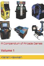 A Compendium of Arcade Games af Kieren Hawken