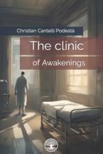 The clinic of awakenings af Christian Cantelli PodestÃ