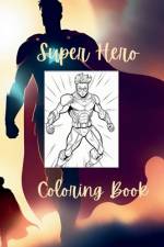 Super Hero Coloring Book af Tee Ward