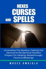 Hexes, Curses And Spells af Moses Omojola