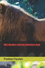 Wild Wonders Coloring Adventure Book af Pradeep Chauhan