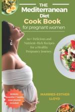 The Mediterranean Diet cookbook for Pregnant Women af Marries-Esther Lloyd
