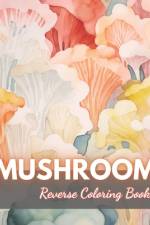 Mushroom Reverse Coloring Book af Hermine Walter