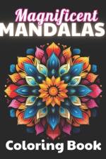 Magnificent Mandalas Coloring Book af Shane Witting