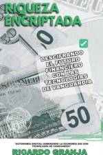 Riqueza Encriptada af Ricardo Eduardo Granja Aguilar
