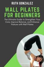Wall Pilates for Beginners af Ruth González