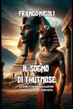 Il Sogno Di Thutmose af Franco Nicoli