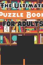 The Ultimate Puzzle Book for Adults