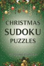 Christmas Sudoku Puzzles - Stocking Stuffers af Ilsa Stein