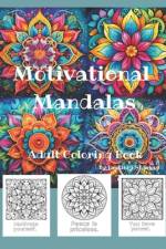 Motivational Mandalas Adult Coloring Book af Destiney Sharkey