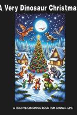 A Very Dinosaur Christmas A Festive Coloring Book for Grown-ups af Nicholson Street Creative