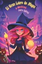 El Gran Libro de Magia y Hechizos para Niños af Bellafontaine Black